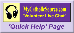My Catholic Source.com: 'Volunteer Live Chat' - 'Quick Help' Page Logo