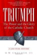 Triumph: The Power and the Glory of the Catholic Church - A 2,000 Year History [Book] (Click to buy & for more info.)