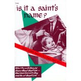 Is It a Saint's Name? [Book] (Click to buy & for more info.)