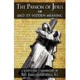 The Passion of Jesus and Its Hidden Meaning [Book] (Click to buy & for more info.)
