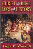 Christ the King - Lord of History: A Catholic World History from Ancient to Modern Times [Book] (Click to buy & for more info.)
