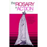 The Rosary In Action [Book] (Click to buy & for more info.)