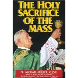 The Holy Sacrifice of the Mass [Book] (Click to buy & for more info.)