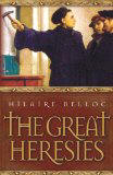 'The Great Heresies' [Book] (Click to buy & for more info.)