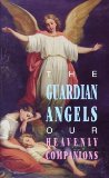 The Guardian Angels Our Heavenly Companions [Book] (Click to buy & for more info.)