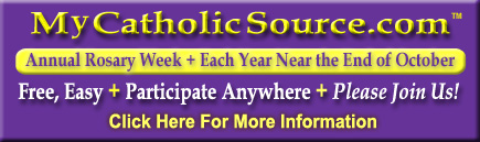 MyCatholicSource.com Fourth Annual Rosary Week