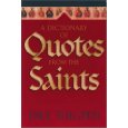 A Dictionary of Quotes from the Saints [Book] (Click to buy & for more info.)