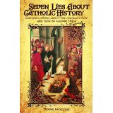 Seven Lies About Catholic History [Book] (Click to buy & for more info.)