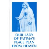 Our Lady of Fatima's Peace Plan From Heaven [Book] (Click to buy & for more info.)