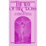 The Way of the Cross by St. Alphonsus de Ligouri [Book] (Click to buy & for more info.)