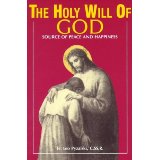 The Holy Will of God: Source of Peace and Happiness [Book] (Click to buy & for more info.)