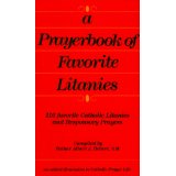Prayerbook of Favorite Litanies: 116 Catholic Litanies and Responsary Prayers [Book] (Click to buy & for more info.)