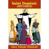 Saint Dominic: Preacher of the Rosary and Founder of the Dominican Order [Book] (Click to buy & for more info.)