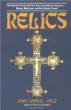 Relics: The Shroud of Turin, the True Cross, the Blood of Januarius...History, Mysticism, and the Catholic Church [Book] (Click to buy & for more info.)