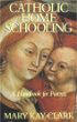 Catholic Home Schooling [Book] (Click to buy & for more info.)