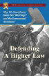 Defending a Higher Law: Why We Must Resist Same-Sex ''Marriage'' and the Homosexual Movement [Book] (Click to buy & for more info.)