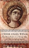 Under Angel Wings [Book] (Click to buy & for more info.)