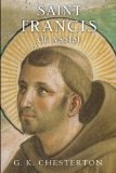 St. Francis of Assisi (G.K. Chesterton) [Book] (Click to buy & for more info.)