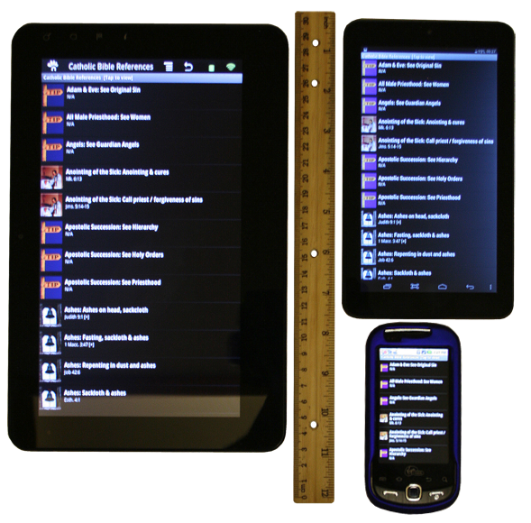 Sample Device Images (For Perspective) - Catholic Bible References for Android ™ References List On ViewSonic gTablet (left), Azpen Tablet (right/top-running KitKat), and Samsung Intercept™ Cell Phone (right/bottom)